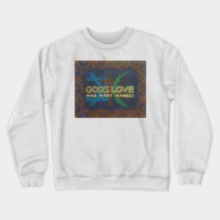 God's Love Crewneck Sweatshirt